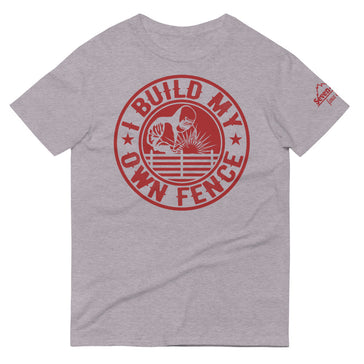 Gray t-shirt with red "I Build My Own Fence" design.